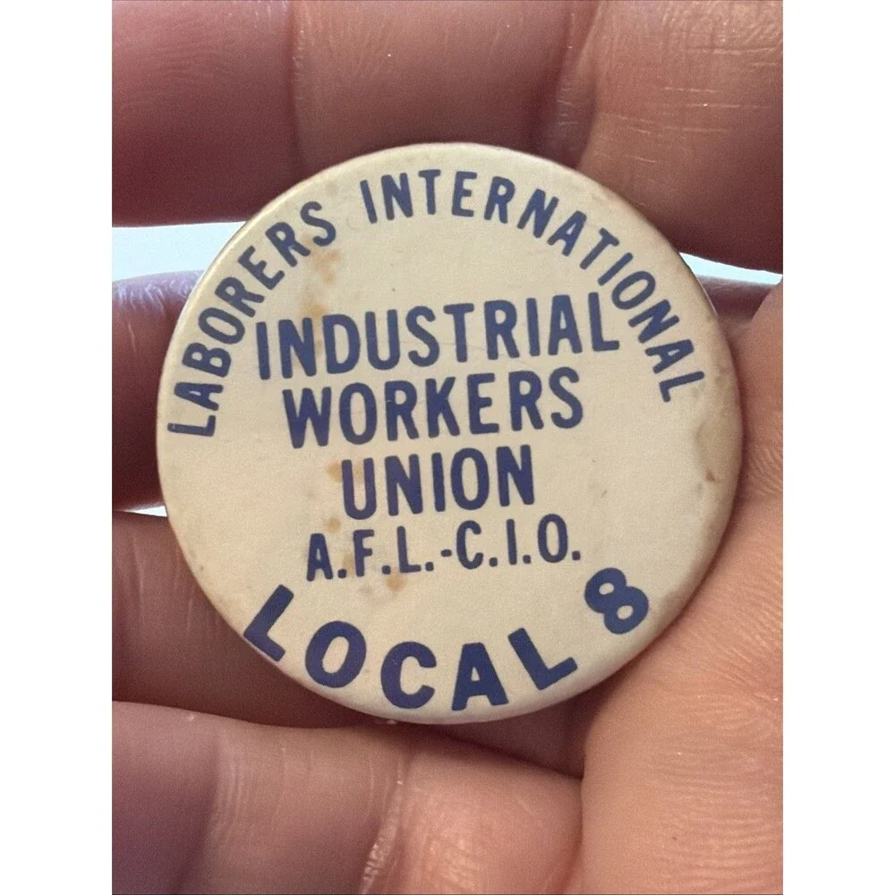 Vintage Laborers International Workers Union Local 8 Pinback Button